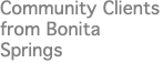 Community Clients from Bonita Springs